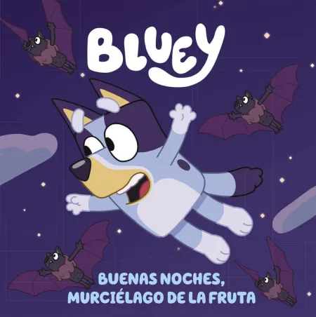 Bluey. Un Cuento 1 - Buenas Noches, Murciélago de la Fruta (Edición en Español)