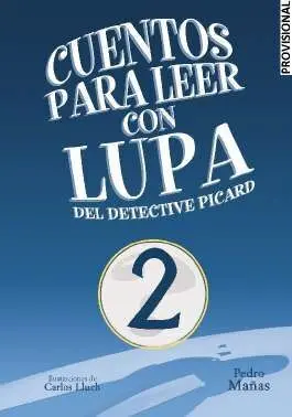 Cuentos para Leer con Lupa 2. El Caso de