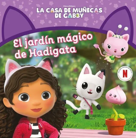 El Jardín Mágico de Hadigata. La Casa de Muñecas de Gabby