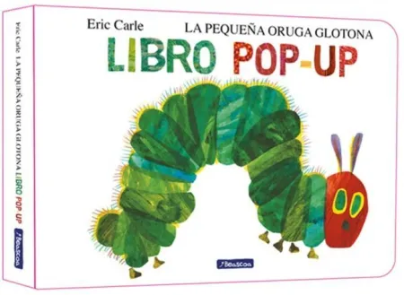 La Pequeña Oruga Glotona. El Libro Pop-Up (Colección Eric Carle)