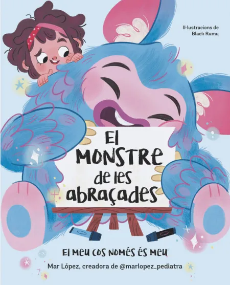 El Monstre de les Abraçades. El Meu Cos Només És Meu