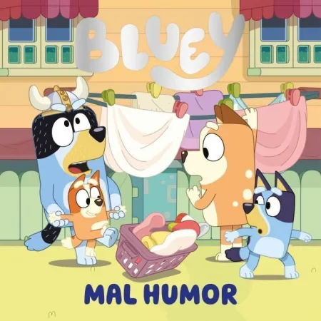 Bluey. Un Cuento - Mal Humor