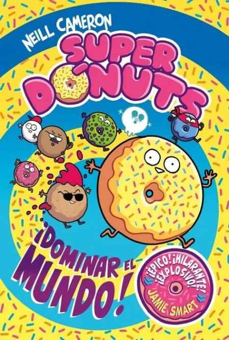 Superdónuts 1 - ¡Dominar el Mundo!