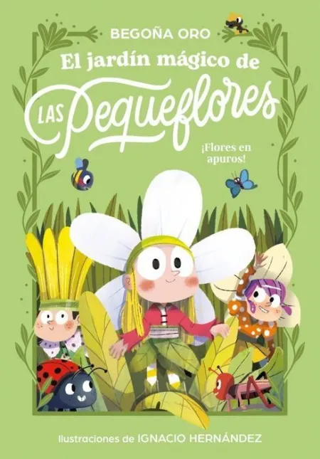 El Jardín Mágico de las Pequeflores. ¡Flores en Apuros!