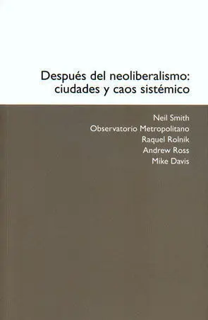 Despuäs del Neoliberalismo: Ciudades y Caos Sistämico