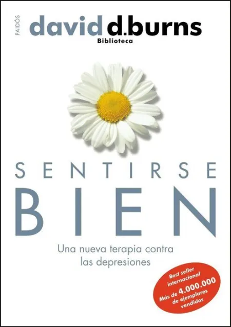 Sentirse Bien. Una Nueva Terapia Contra las Depresiones