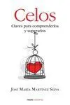 Celos. Claves para Comprenderlos y Superarlos