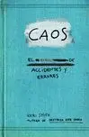 Caos. Manual de Accidentes y Errores