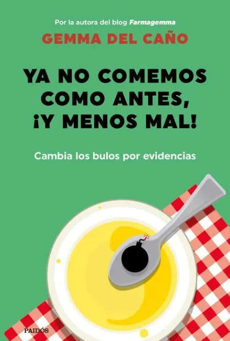 Ya no Comemos Como Antes, ¡Y Menos Mal!