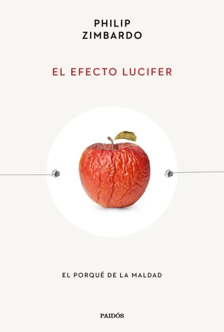 El Efecto Lucifer. El Porqué de la Maldad