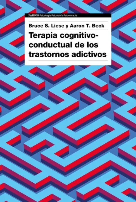 Terapia Cognitivo-Conductual de los Trastornos Adictivos