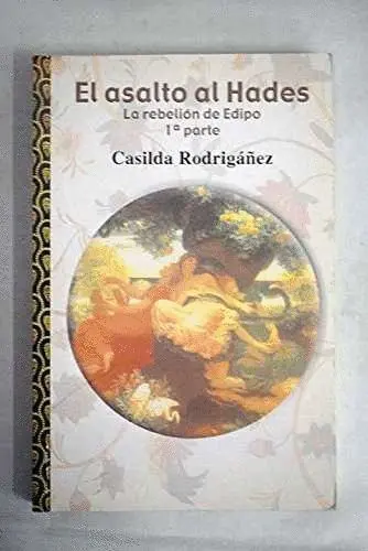 Asalto Al Hades, el. La Rebelion de Edipo 1ª Parte