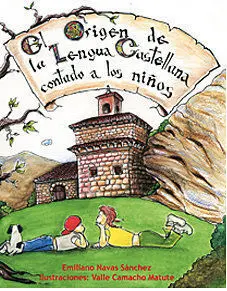 Origen de la Lengua Castellana Contado a los Niños, el