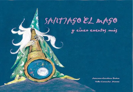 Santiago el Mago y Cinco Cuentos Mas