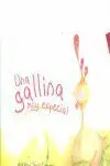 Una Gallina Muy Especial