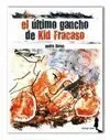 Ultimo Gancho de Kid Fracaso, el.
