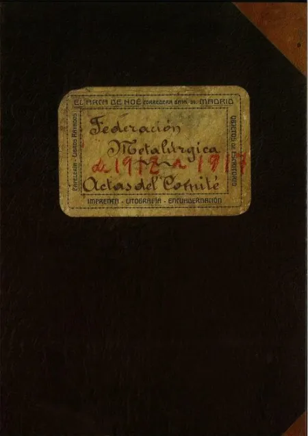 Federacion Metalurgica 1912-1917 Actas del Comite