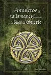 Amuletos y Talismanes para Atraer la Buena Suerte