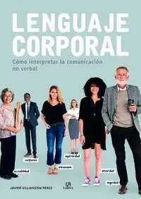 Lenguaje Corporal. Como Interpretar la Comunicacion no Verbal