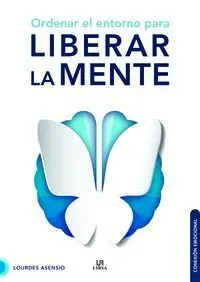 Ordenar el Entorno para Liberar la Mente