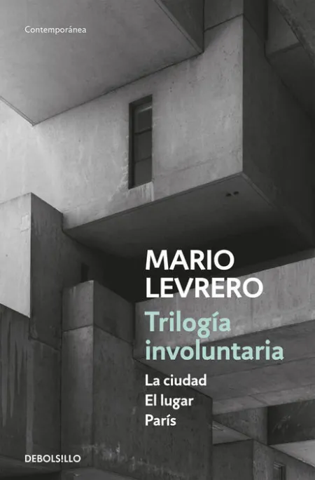 Trilogía Involuntaria (La Ciudad el Lugar París)