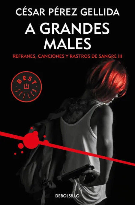 A Grandes Males (Refranes, Canciones y Rastros de Sangre 3)