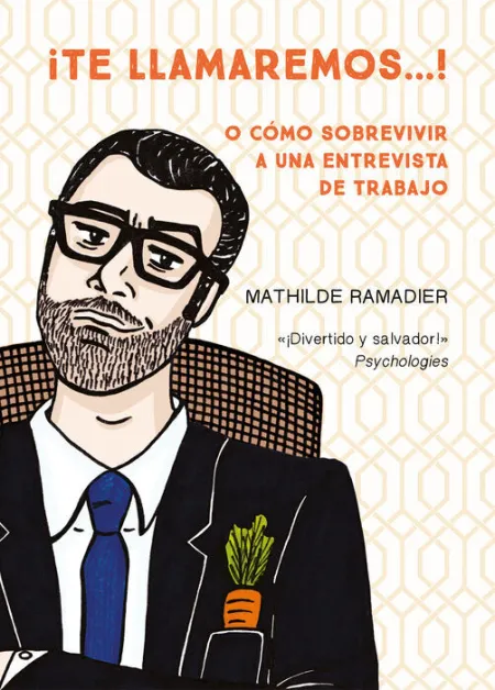 ¡Te Llamaremos... ! o Cómo Sobrevivir a una Entrevista de Trabajo