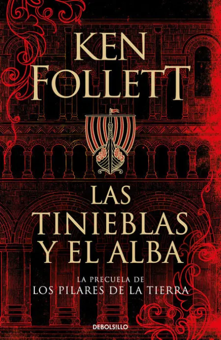 Las Tinieblas y el Alba (La Precuela de los Pilares de la Tierra)
