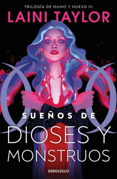 Sueños de Dioses y Monstruos (Hija de Humo y Hueso 3)