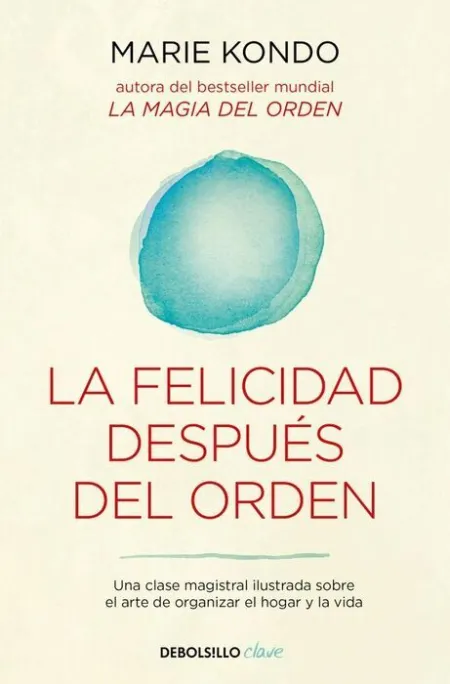 La Felicidad Después del Orden (La Magia del Orden 2)