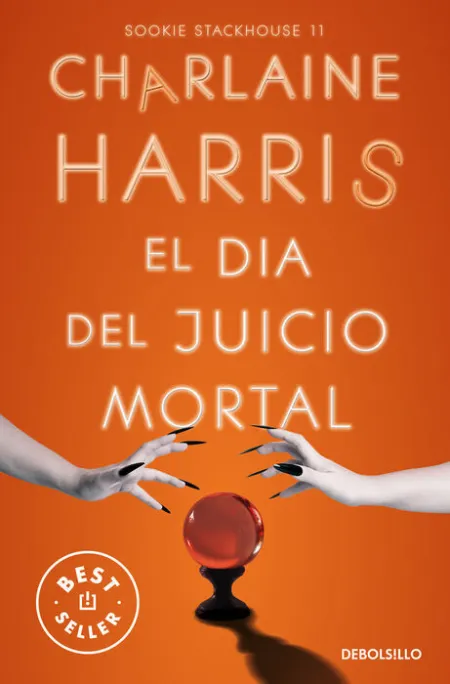 Dia del Juicio Mortal, el. (Sookie Stackhouse 11)