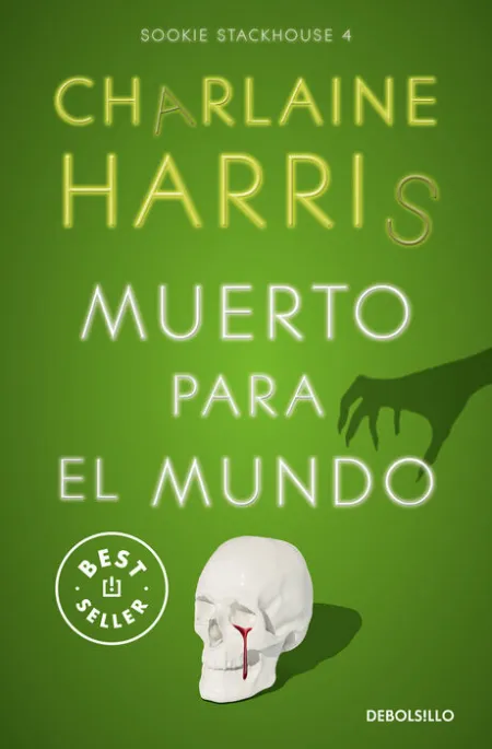 Muerto para el Mundo (Sookie Stackhouse 4)