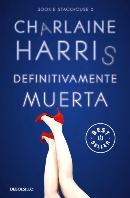 Definitivamente Muerta (Sookie Stackhouse 6)
