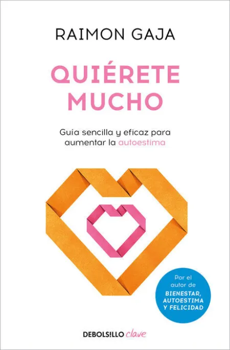 Quierete Mucho. Guia Sencilla y Eficaz