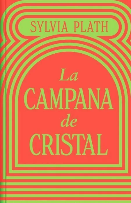 La Campana de Cristal (Edición Especial en Tapa Dura)