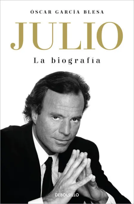 Julio Iglesias. La Biografía