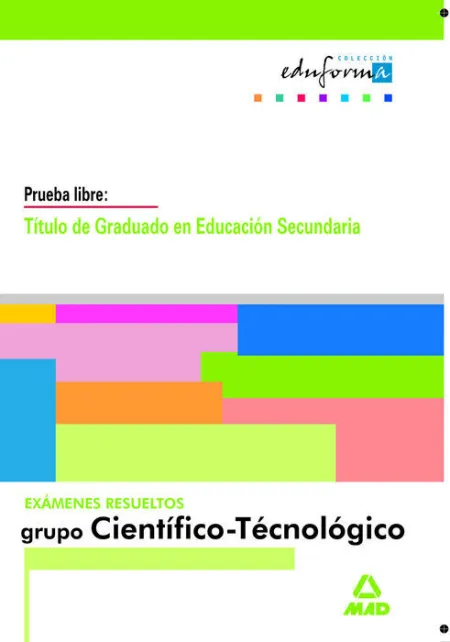 Examenes Resueltos Grupo Cientifico-Tecnologico Prueba Libre...