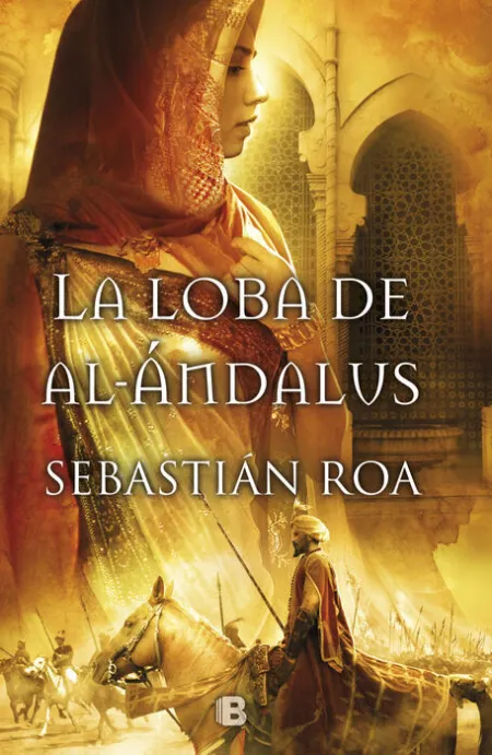 La Loba de Al-Ándalus (Trilogía Almohade 1)