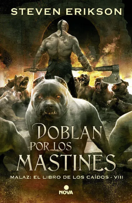 Doblan por los Mastines. Malaz: el Libro de los Caídos - Viii