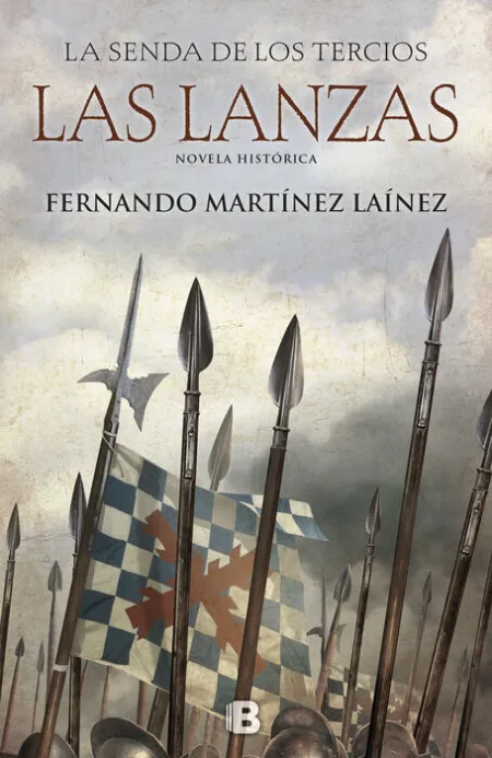 Las Lanzas (La Senda de los Tercios 1)