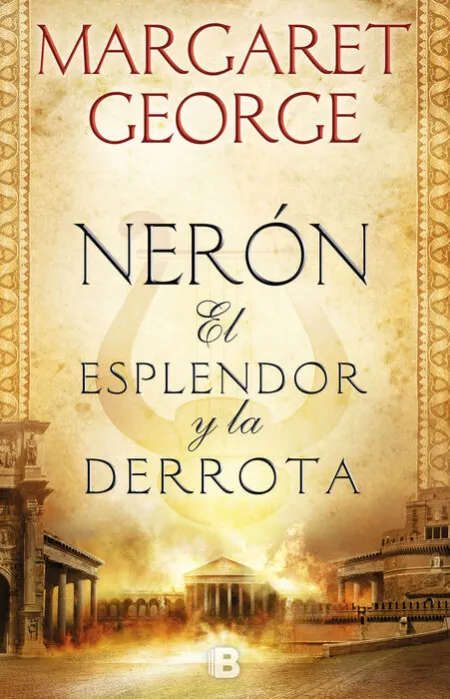 Nerón: el Esplendor y la Derrota