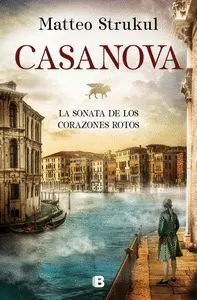 Casanova. La Sonata de los Corazones Rotos