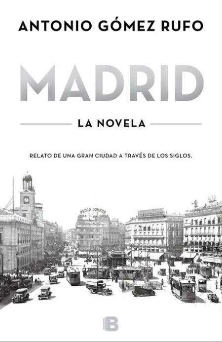 Madrid. Relato de una Gran Ciudad a Traves de los Siglos