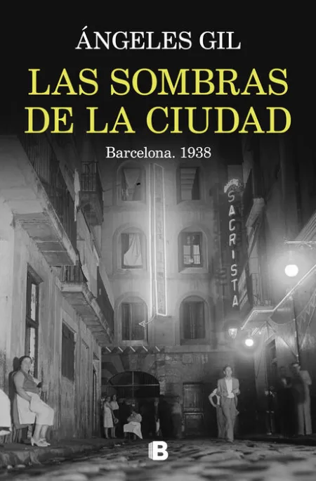 Las Sombras de la Ciudad. Barcelona, 1938