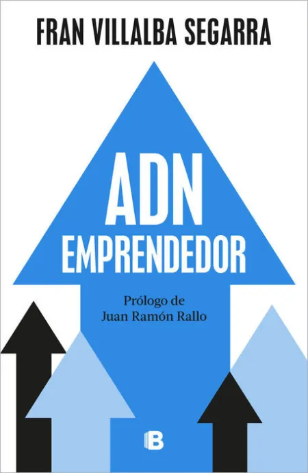 Adn Emprendedor. Guia Practica para Lograr el Exito Empresarial