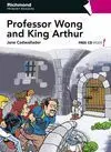 Professor Wong And King Arthur - Primary Readers (+Cd)