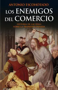 Los Enemigos del Comercio I