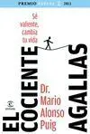 El Cociente Agallas. Sé Valiente, Cambia tu Vida - Premio Espasa Ensayo 2013