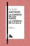 Anfitrión / la Comedia de los Asnos / la Comedia de la Olla