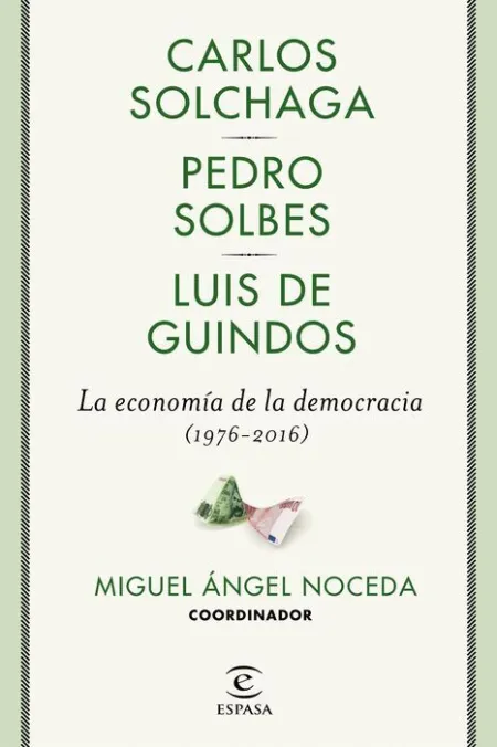 La Economía de la Democracia (1976-2016)